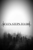 seven steps to die